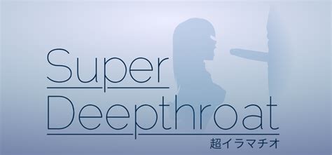 super deepthroat download